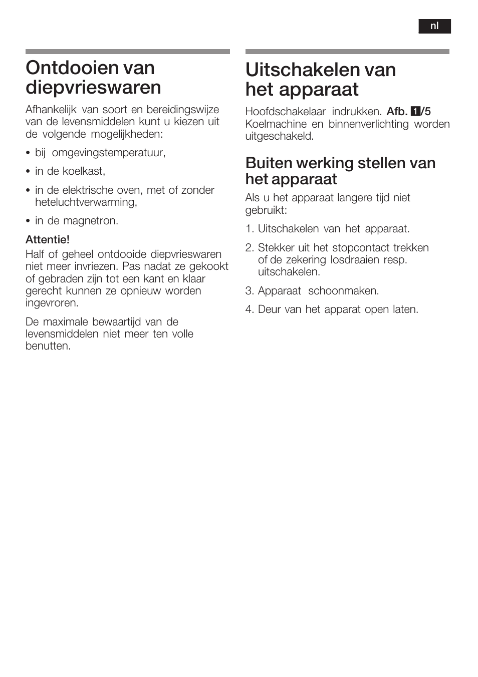 Ontdooien van diepvrieswaren, Uitschakelen van het apparaat, Buiten werking stellen van het apparaat | Siemens K125F User Manual | Page 93 / 105