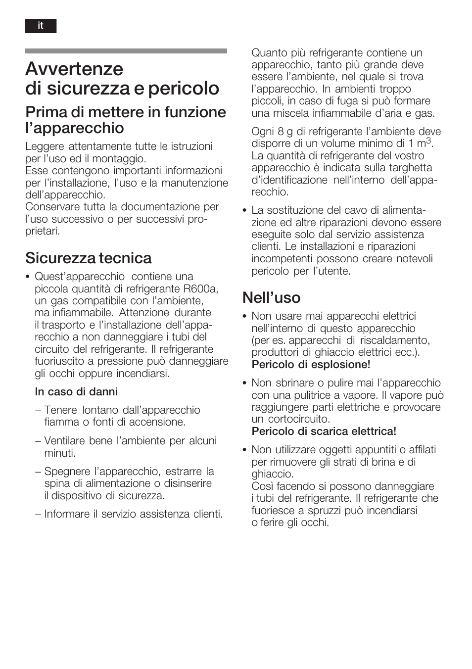 Avvertenze di sicurezza e pericolo, Prima di mettere in funzione l'apparecchio, Sicurezza tecnica | Nell'uso | Neff K8315X0 User Manual | Page 52 / 86