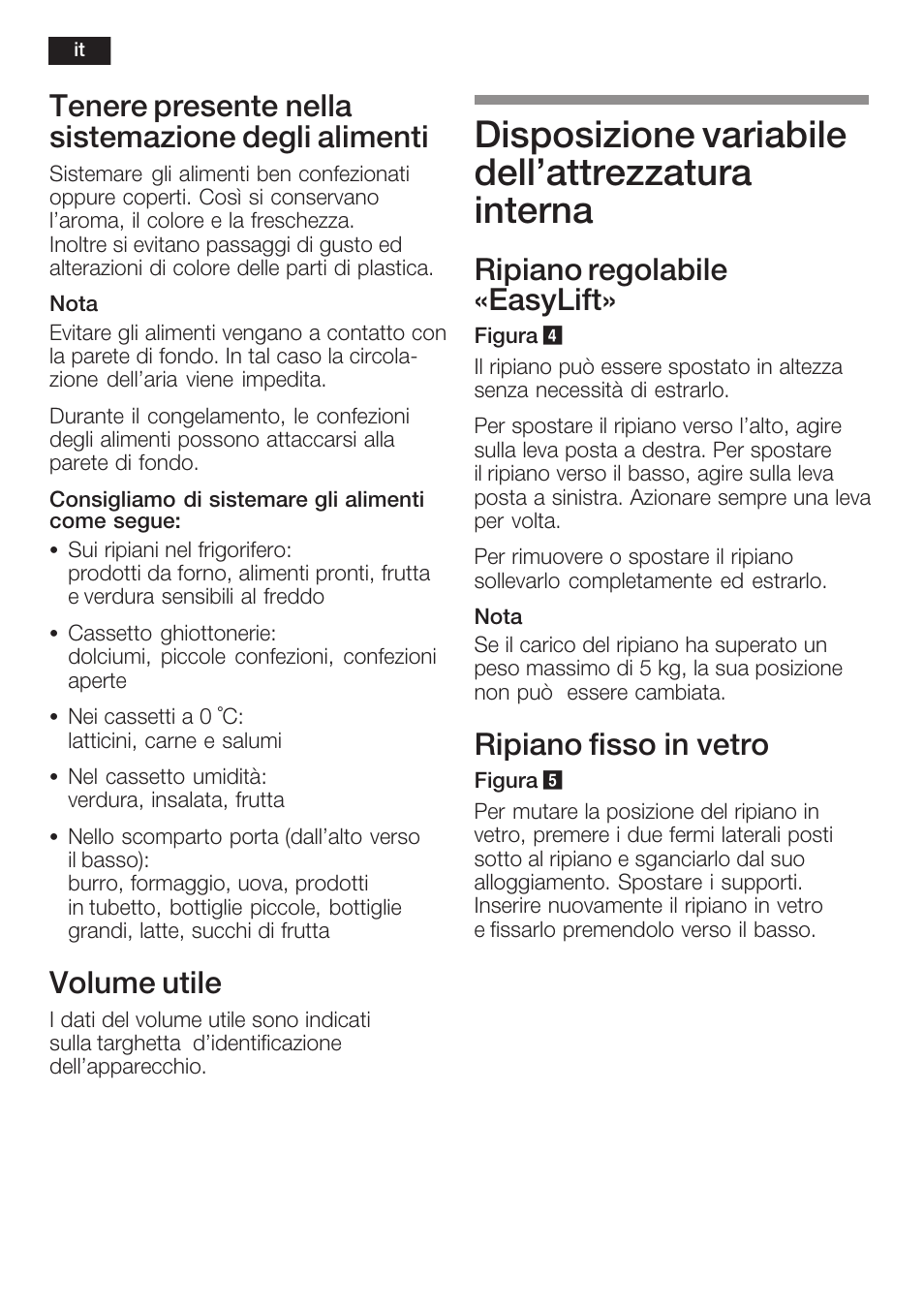 Disposizione variabile dell'attrezzatura interna, Tenere presente nella sistemazione degli alimenti, Volume utile | Ripiano regolabile «easylift, Ripiano fisso in vetro | Neff K8315X0 User Manual | Page 58 / 86