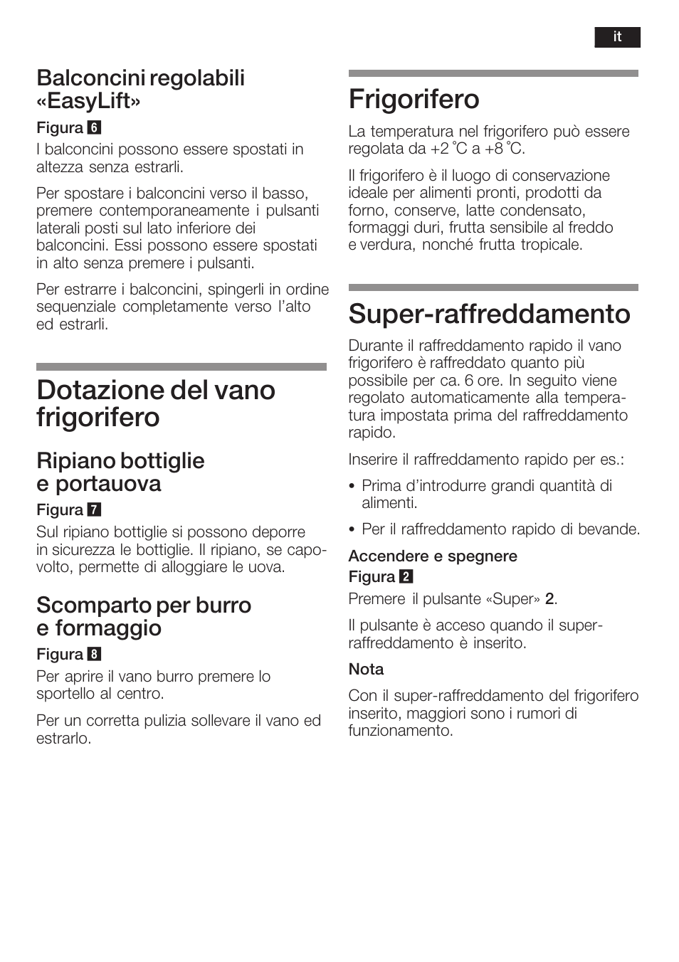 Dotazione del vano frigorifero, Frigorifero, Superćraffreddamento | Balconcini regolabili «easylift, Ripiano bottiglie e portauova, Scomparto per burro e formaggio | Neff K8315X0 User Manual | Page 59 / 86