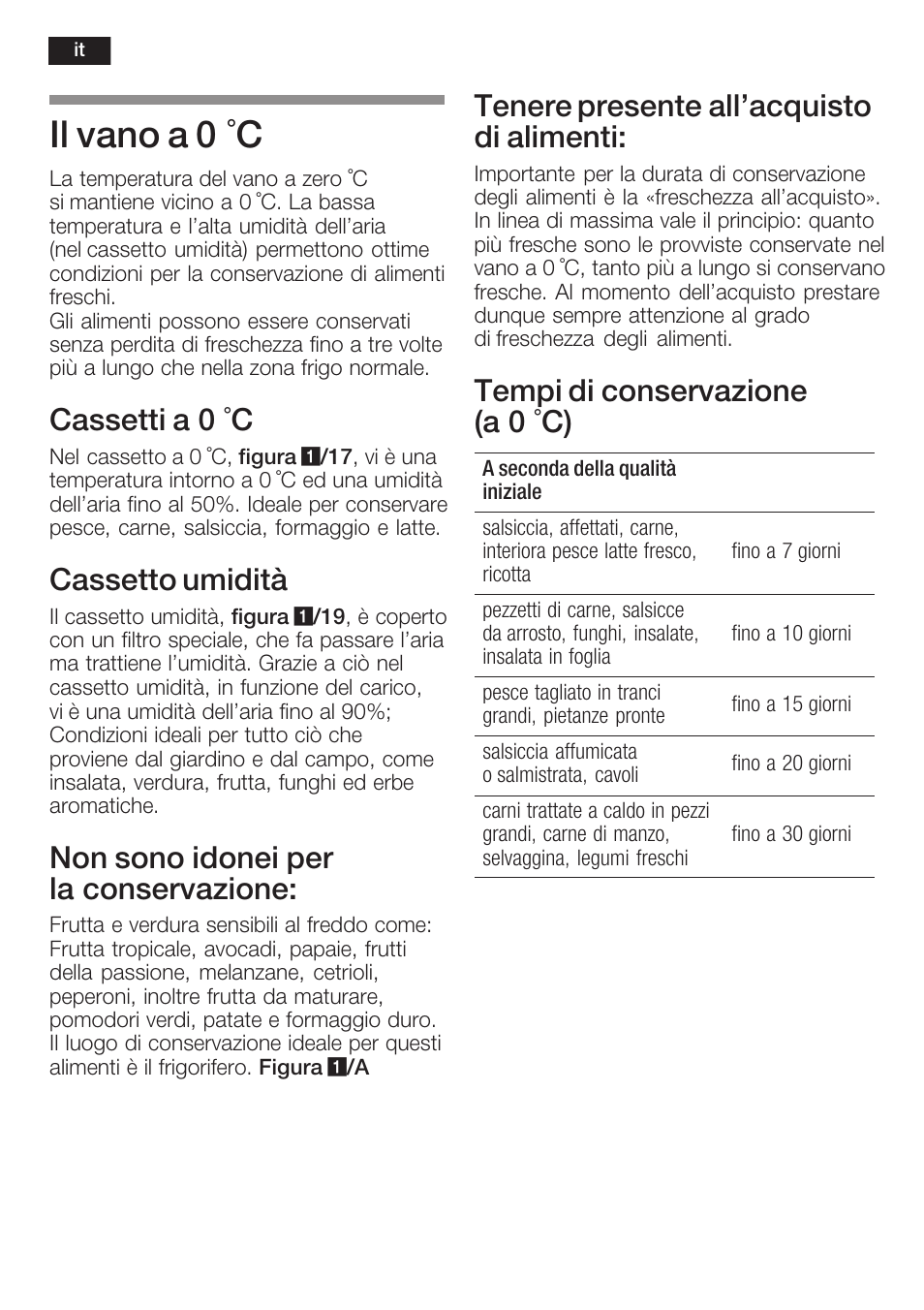 Il vano a 0 °c, Cassetti a 0 °c, Cassetto umidità | Non sono idonei per la conservazione, Tenere presente all'acquisto di alimenti, Tempi di conservazione (a 0 °c) | Neff K8315X0 User Manual | Page 60 / 86