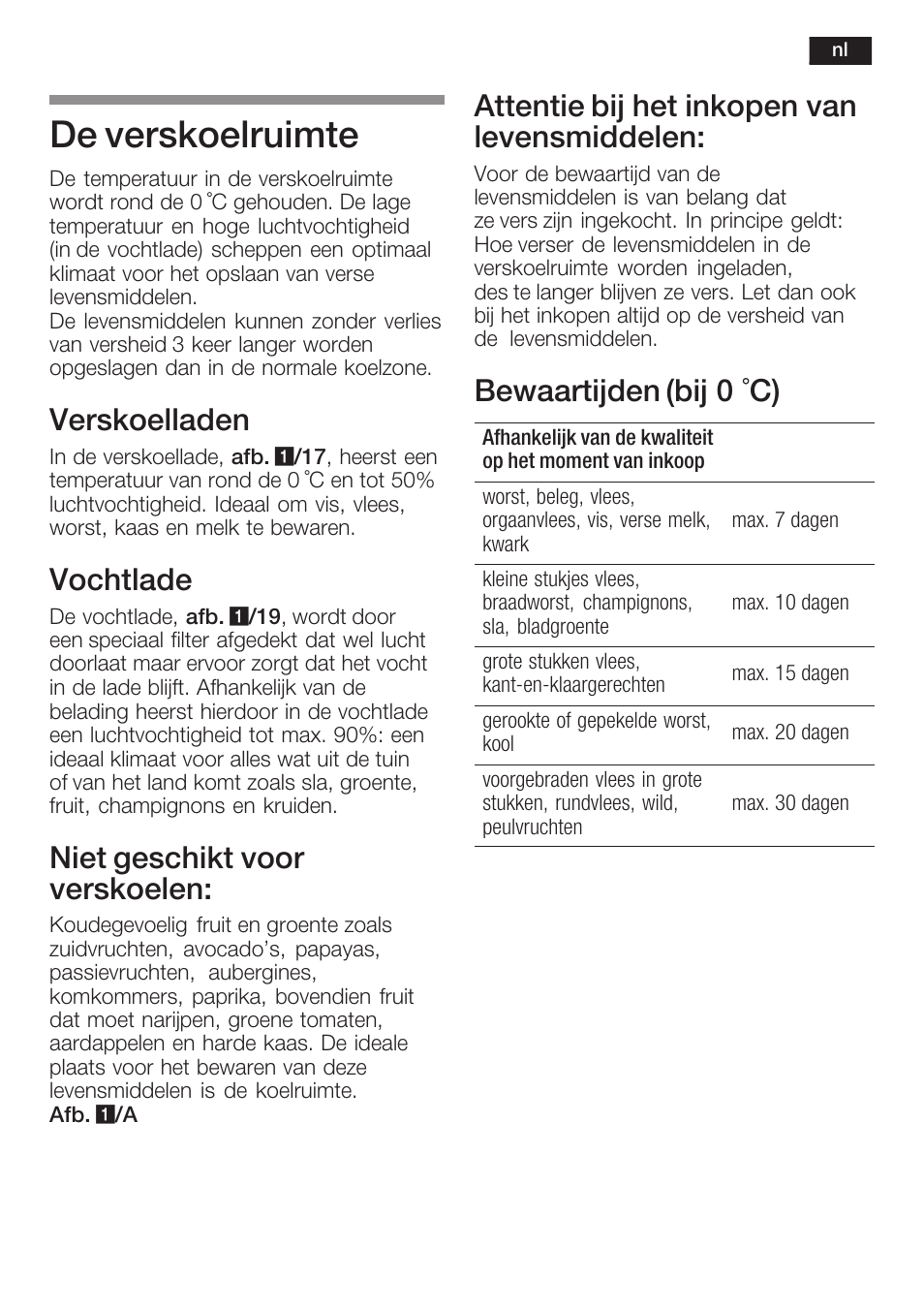 De verskoelruimte, Verskoelladen, Vochtlade | Niet geschikt voor verskoelen, Attentie bij het inkopen van levensmiddelen, Bewaartijden (bij 0 °c) | Neff K8315X0 User Manual | Page 75 / 86