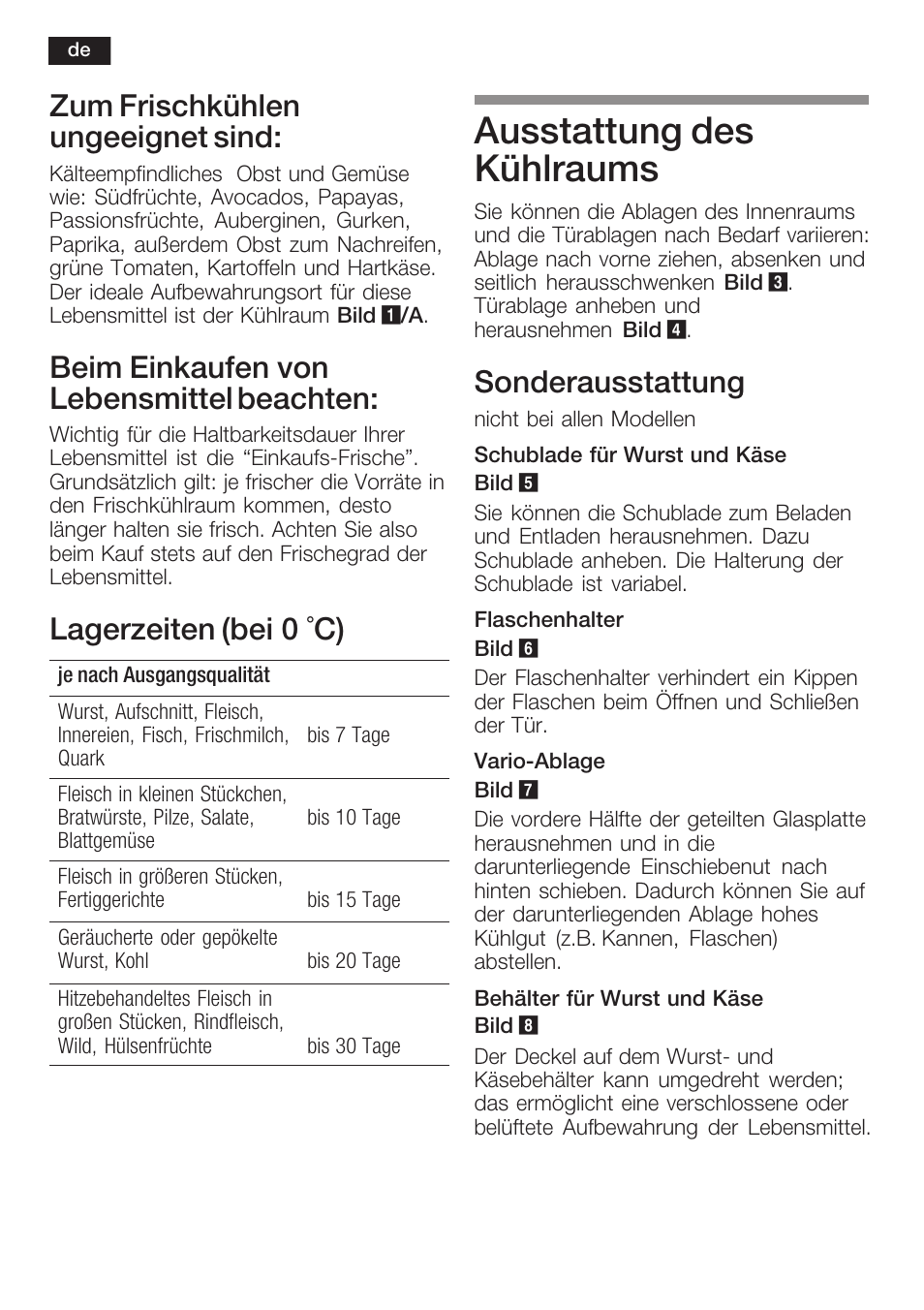 Ausstattung des kühlraums, Zum frischkühlen ungeeignet sind, Beim einkaufen von lebensmittel beachten | Lagerzeiten (bei 0 °c), Sonderausstattung | Neff K5764X0 User Manual | Page 10 / 73