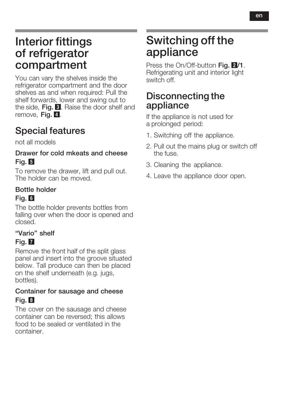 Interior fittings of refrigerator compartment, Switching off the appliance, Special features | Disconnecting the appliance | Neff K5764X0 User Manual | Page 23 / 73