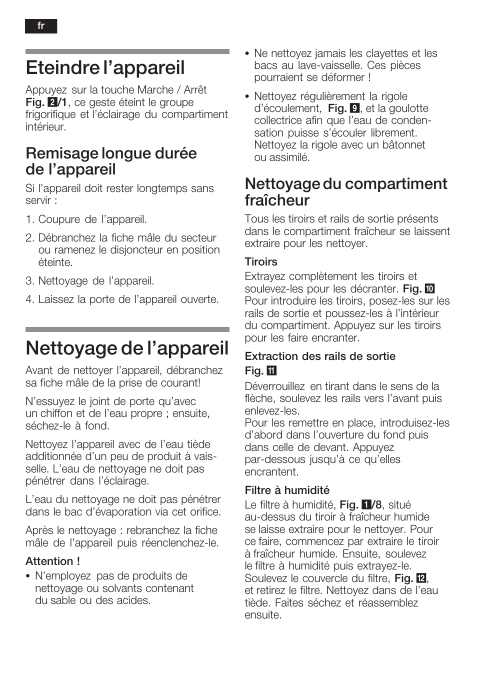 Eteindre l'appareil, Nettoyage de l'appareil, Remisage longue durée de l'appareil | Nettoyage du compartiment fraîcheur | Neff K5764X0 User Manual | Page 38 / 73