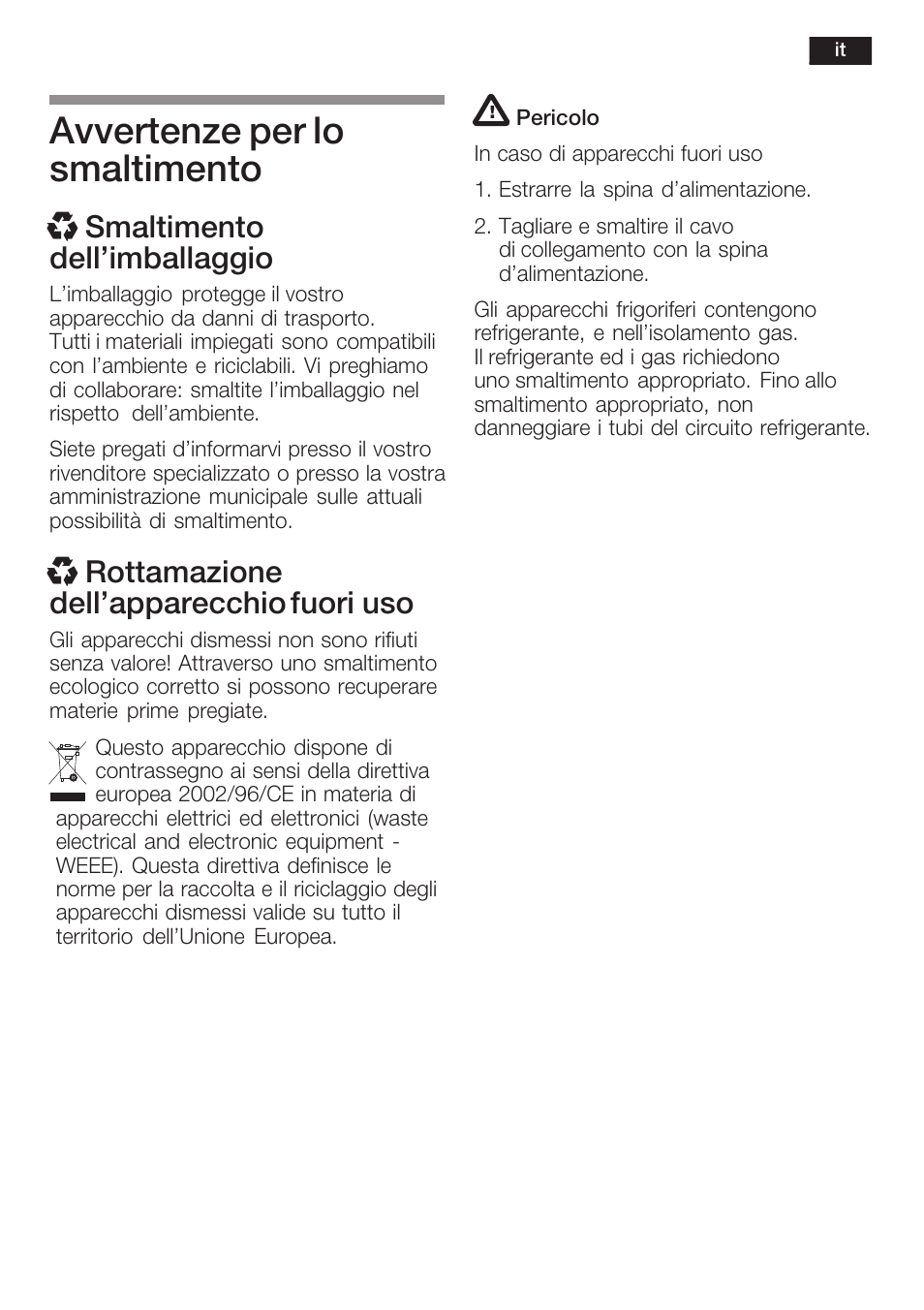 Avvertenze per lo smaltimento, X smaltimento dell'imballaggio, X rottamazione dell'apparecchio fuori uso | Neff K5764X0 User Manual | Page 43 / 73