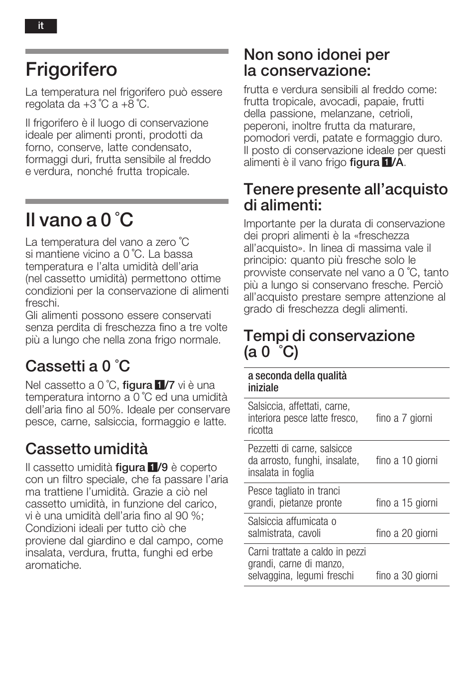 Frigorifero, Il vano a 0 °c, Cassetti a 0 °c | Cassetto umidità, Non sono idonei per la conservazione, Tenere presente all'acquisto di alimenti, Tempi di conservazione (a 0 °c) | Neff K5764X0 User Manual | Page 50 / 73