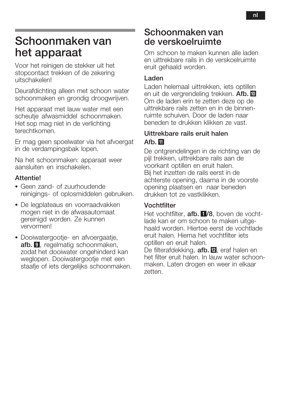 Schoonmaken van het apparaat, Schoonmaken van de verskoelruimte | Neff K5764X0 User Manual | Page 65 / 73