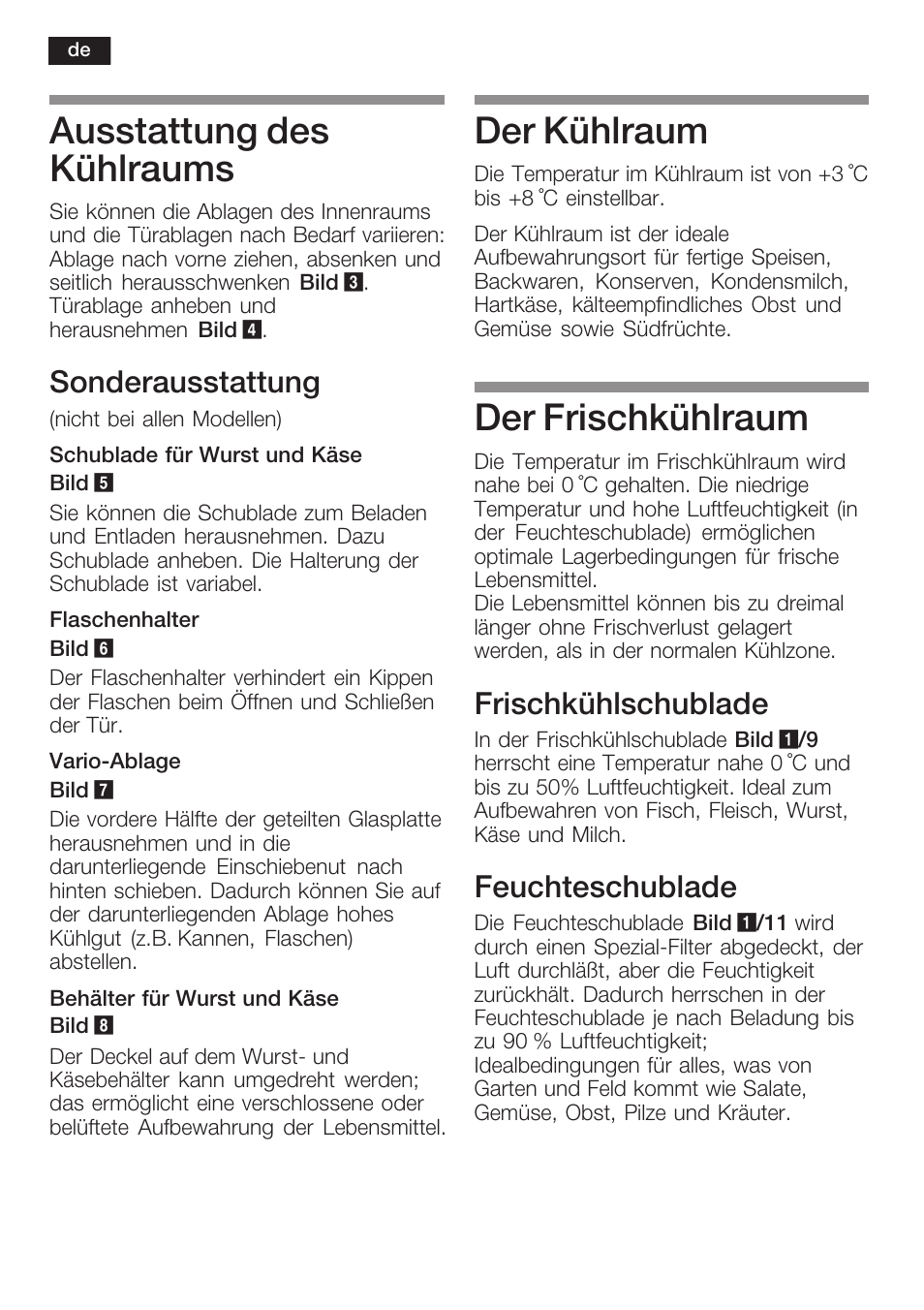 Ausstattung des kühlraums, Der kühlraum, Der frischkühlraum | Sonderausstattung, Frischkühlschublade, Feuchteschublade | Neff K5754X1 User Manual | Page 10 / 92