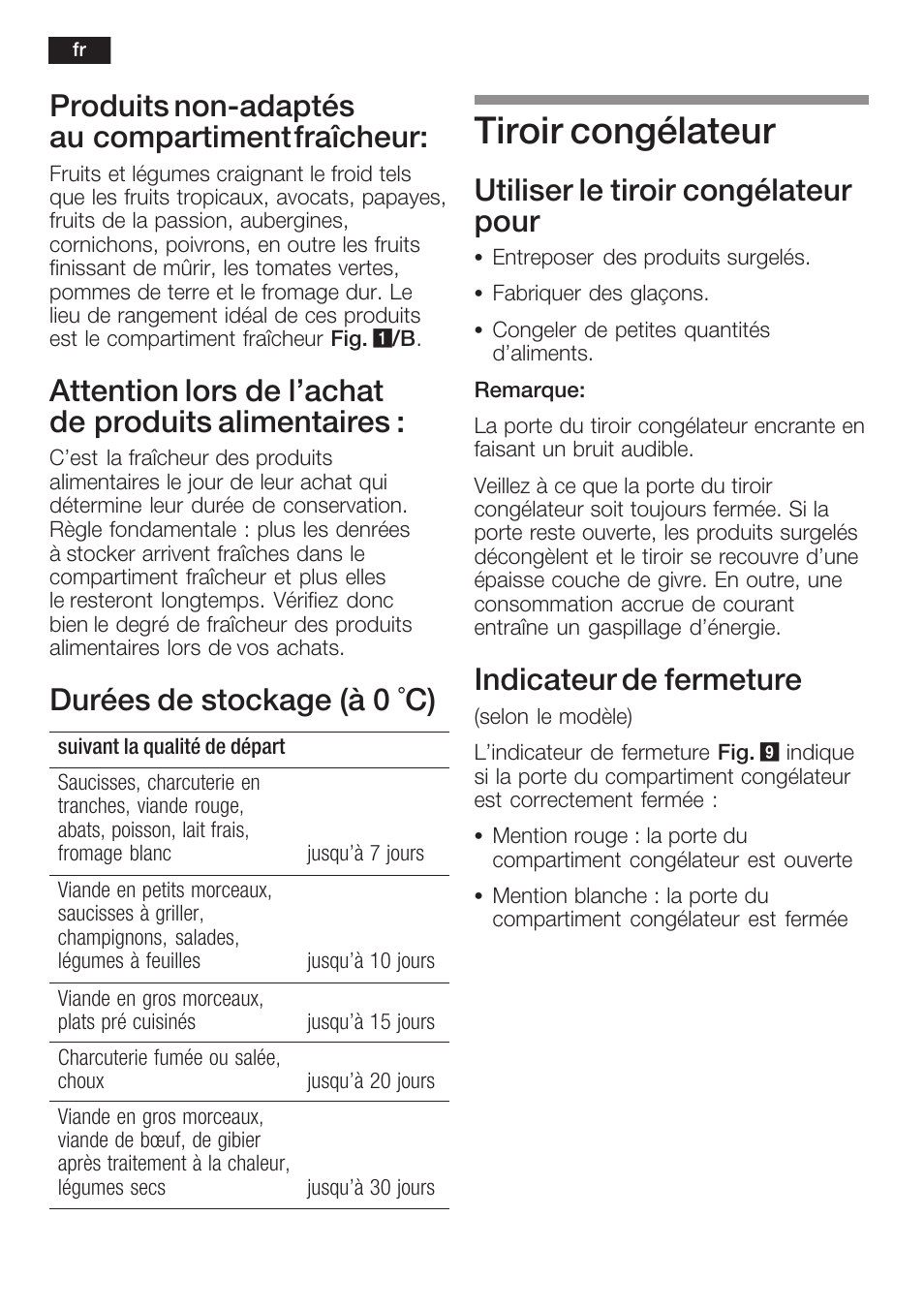 Tiroir congélateur, Produits nonćadaptés au compartiment fraîcheur, Attention lors de l'achat de produits alimentaires | Durées de stockage (à 0 °c), Utiliser le tiroir congélateur pour, Indicateur de fermeture | Neff K5754X1 User Manual | Page 44 / 92