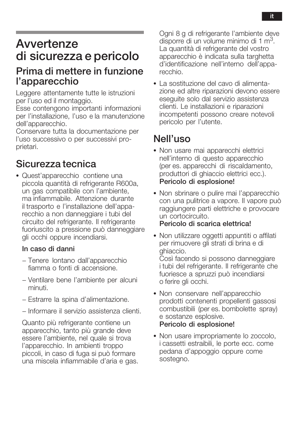 Avvertenze di sicurezza e pericolo, Prima di mettere in funzione l'apparecchio, Sicurezza tecnica | Nell'uso | Neff K5754X1 User Manual | Page 55 / 92