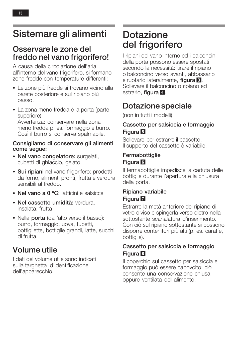 Sistemare gli alimenti, Dotazione del frigorifero, Osservare le zone del freddo nel vano frigorifero | Volume utile, Dotazione speciale | Neff K5754X1 User Manual | Page 60 / 92