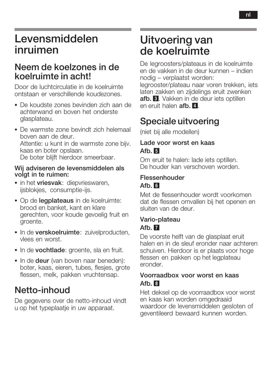 Levensmiddelen inruimen, Uitvoering van de koelruimte, Neem de koelzones in de koelruimte in acht | Nettoćinhoud, Speciale uitvoering | Neff K5754X1 User Manual | Page 77 / 92