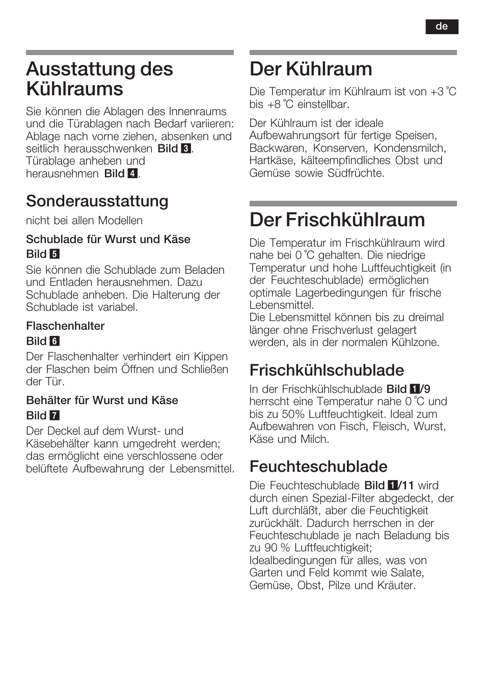 Ausstattung des kühlraums, Der kühlraum, Der frischkühlraum | Sonderausstattung, Frischkühlschublade, Feuchteschublade | Neff K5734X8 User Manual | Page 11 / 97