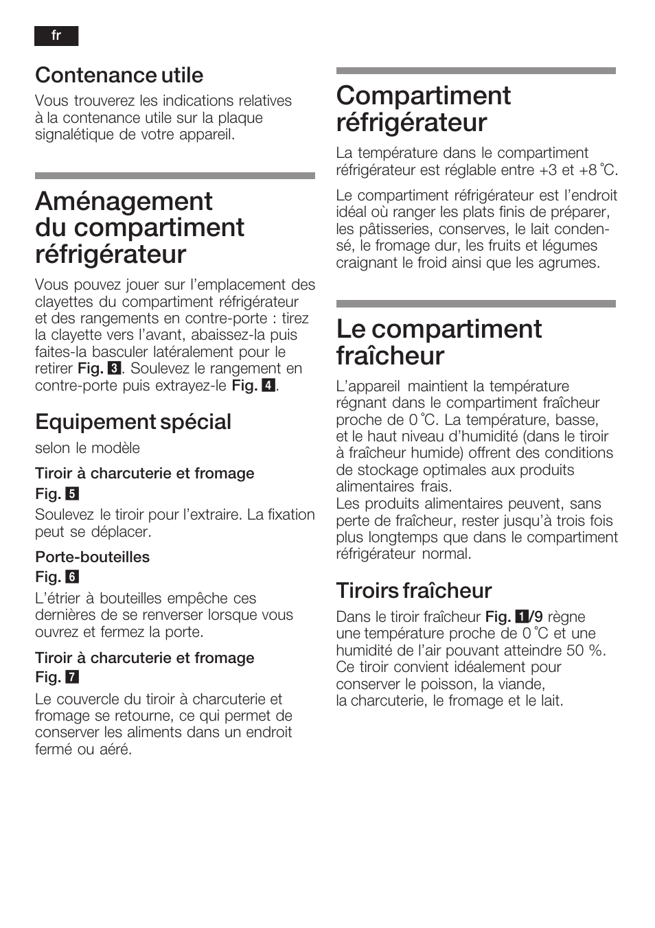 Aménagement du compartiment réfrigérateur, Compartiment réfrigérateur, Le compartiment fraîcheur | Contenance utile, Equipement spécial, Tiroirs fraîcheur | Neff K5734X8 User Manual | Page 46 / 97