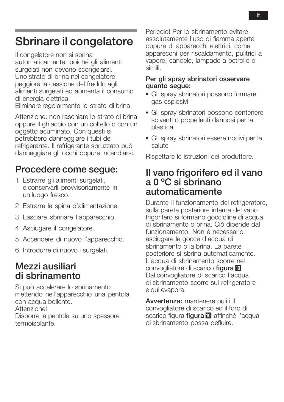 Sbrinare il congelatore, Procedere come segue, Mezzi ausiliari di sbrinamento | Neff K5734X8 User Manual | Page 69 / 97