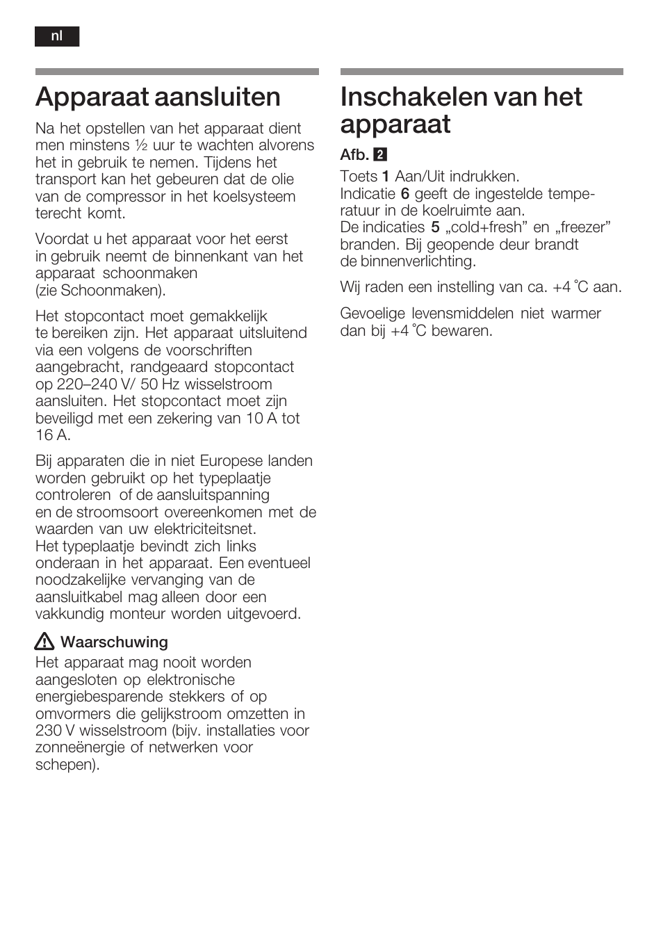 Apparaat aansluiten, Inschakelen van het apparaat | Neff K5734X8 User Manual | Page 80 / 97