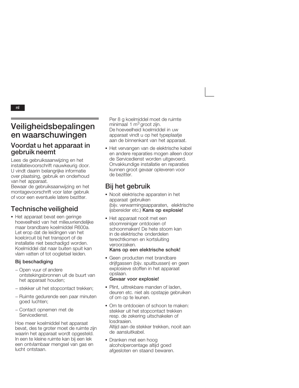 Veiligheidsbepalingen en waarschuwingen, Voordat u het apparaat in gebruik neemt, Technische veiligheid | Bij het gebruik | Neff K5724X7 User Manual | Page 52 / 66