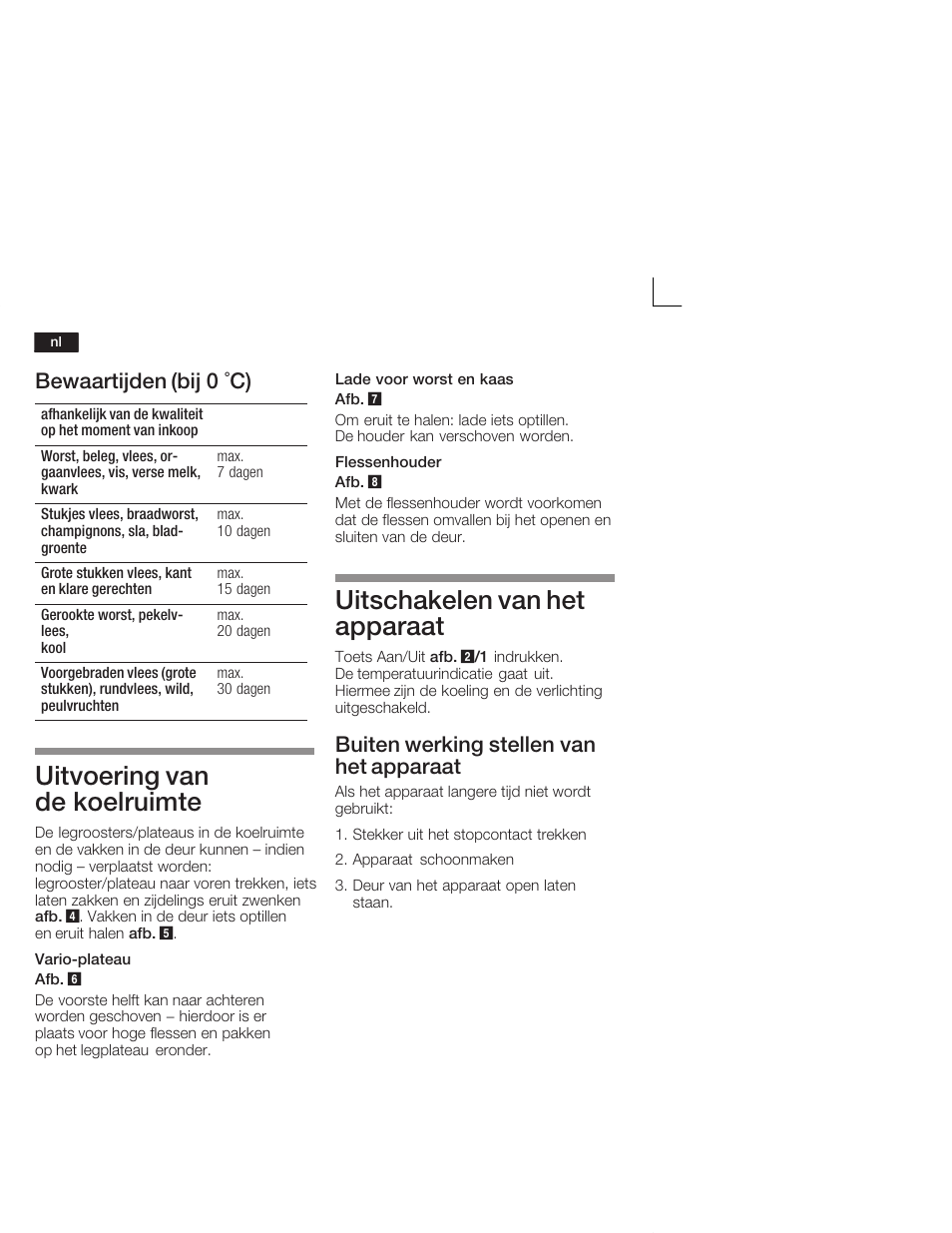 Uitvoering van de koelruimte, Uitschakelen van het apparaat, Bewaartijden (bij 0 °c) | Buiten werking stellen van het apparaat | Neff K5724X7 User Manual | Page 58 / 66