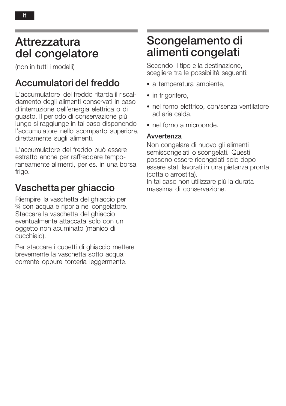 Attrezzatura del congelatore, Scongelamento di alimenti congelati, Accumulatori del freddo | Vaschetta per ghiaccio | Neff K8341X0 User Manual | Page 72 / 100