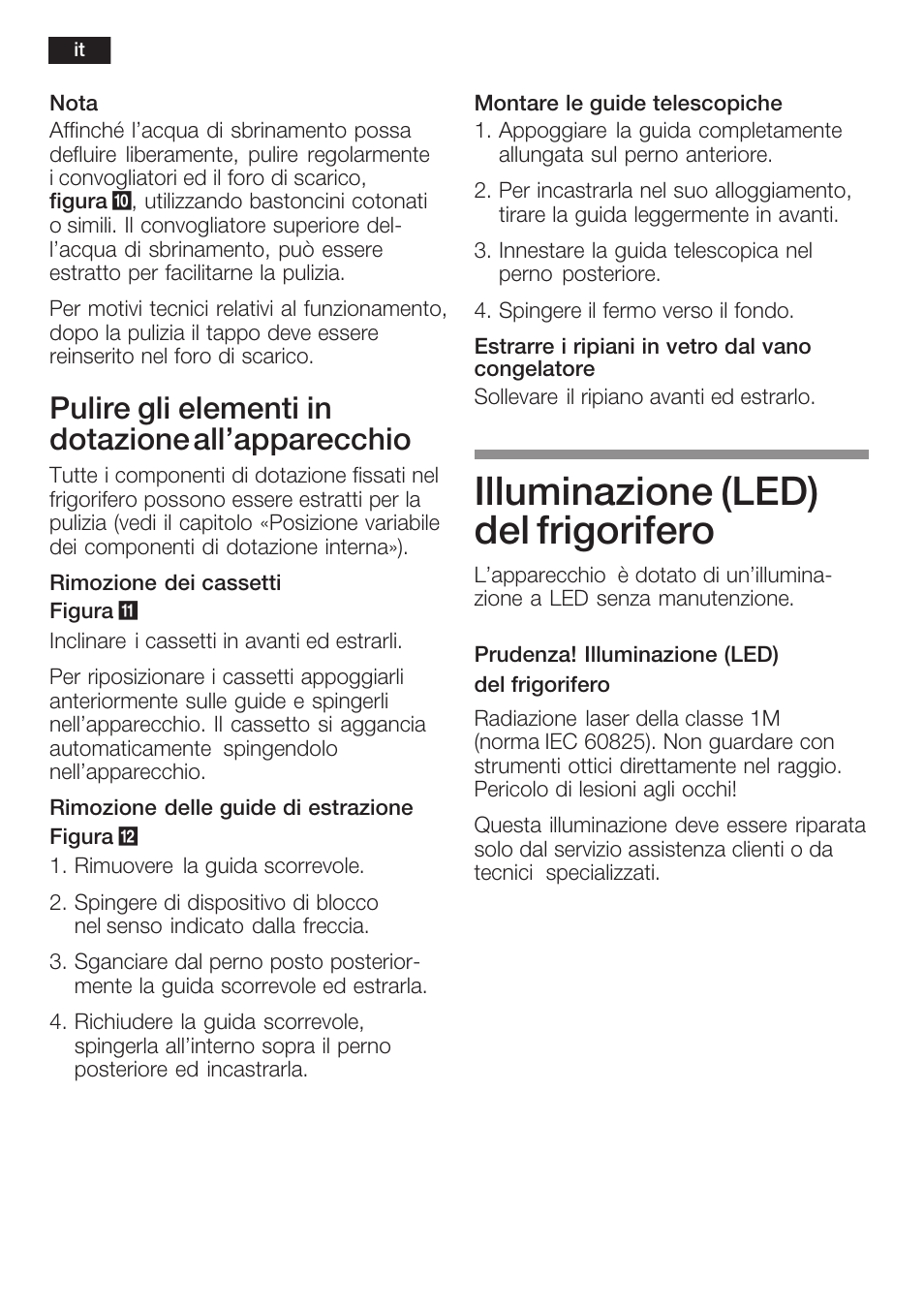 Illuminazione (led) del frigorifero, Pulire gli elementi in dotazione all'apparecchio | Neff K8341X0 User Manual | Page 74 / 100