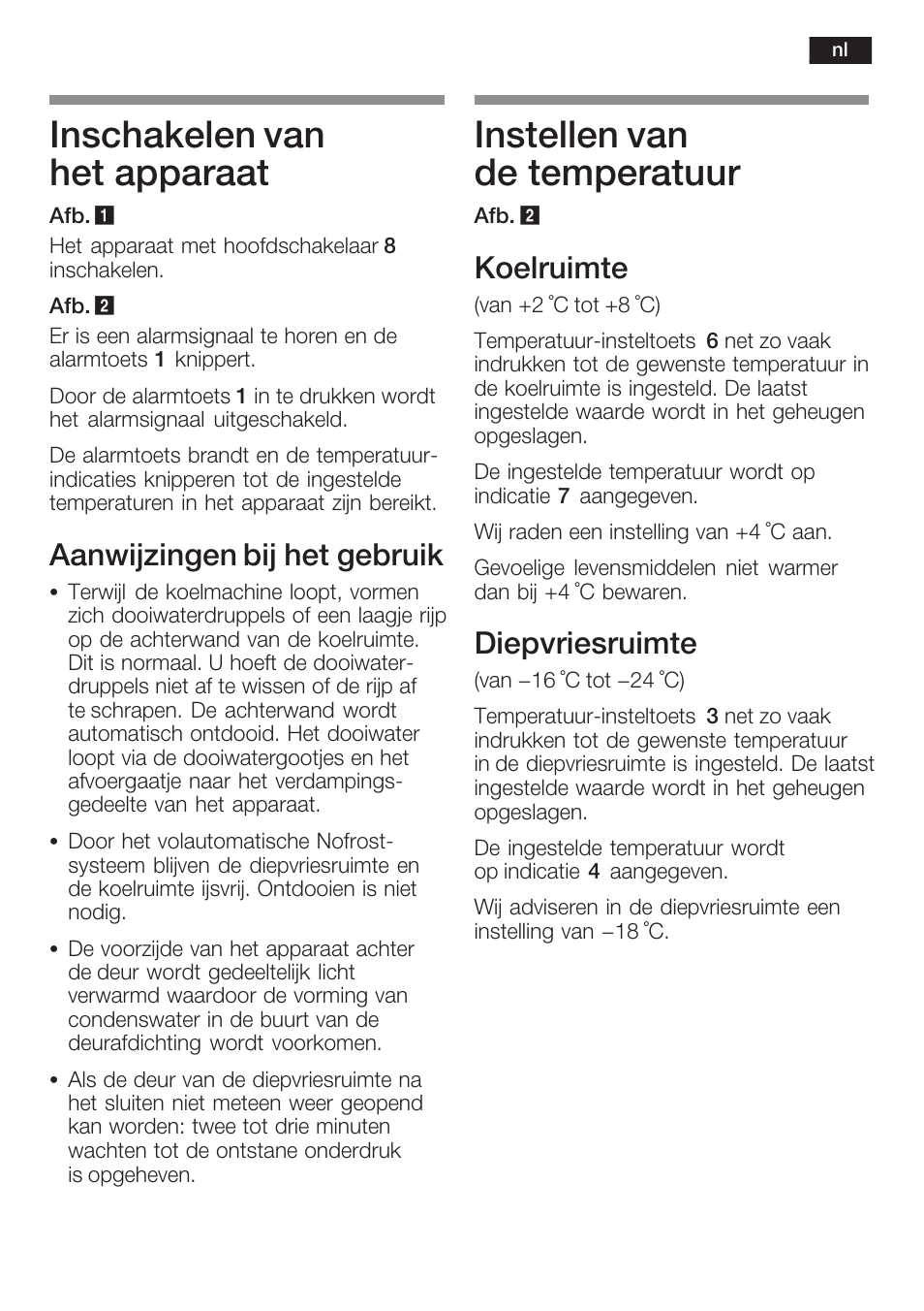 Inschakelen van het apparaat, Instellen van de temperatuur, Aanwijzingen bij het gebruik | Koelruimte, Diepvriesruimte | Neff K8341X0 User Manual | Page 83 / 100