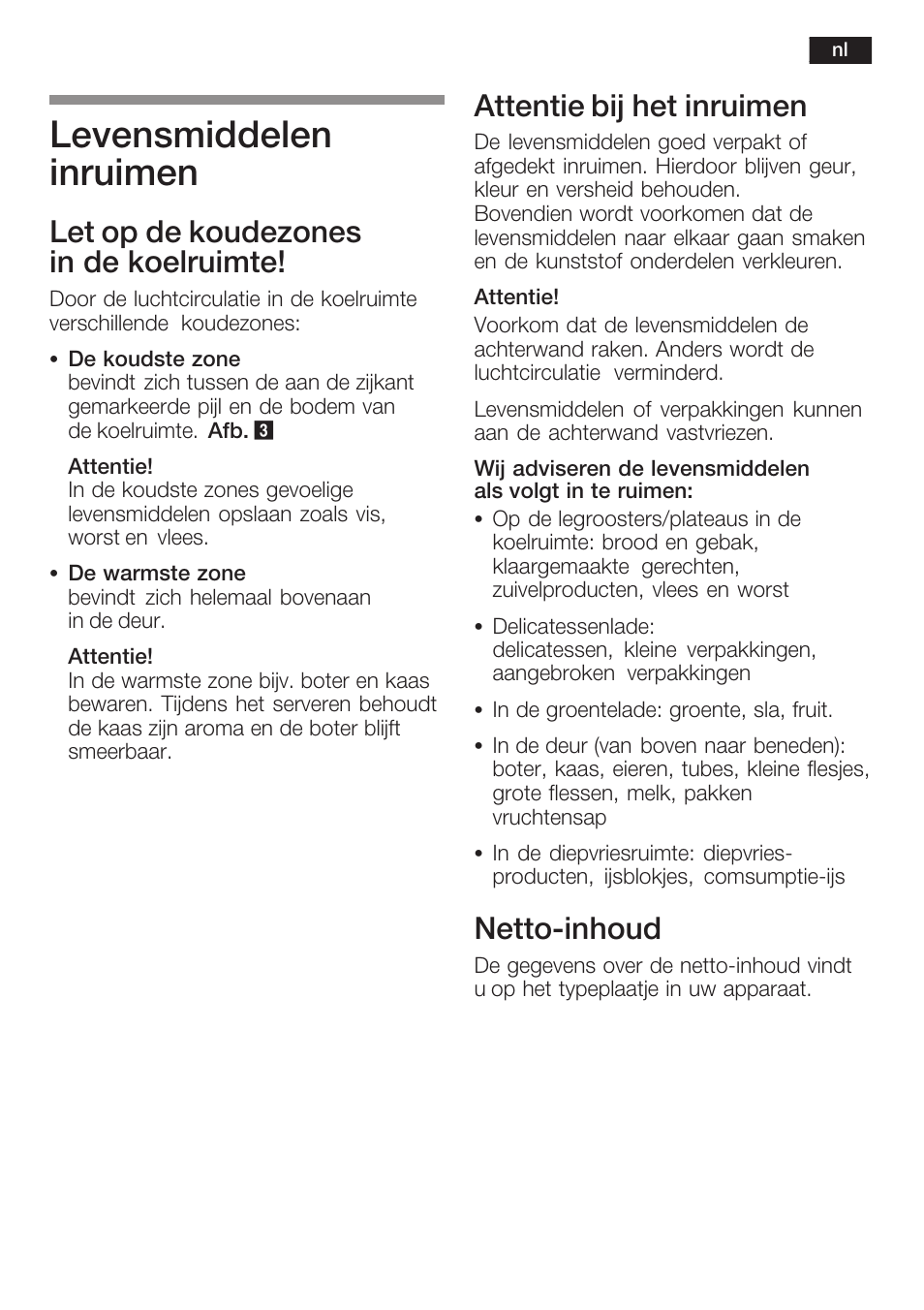 Levensmiddelen inruimen, Let op de koudezones in de koelruimte, Attentie bij het inruimen | Nettoćinhoud | Neff K8341X0 User Manual | Page 85 / 100