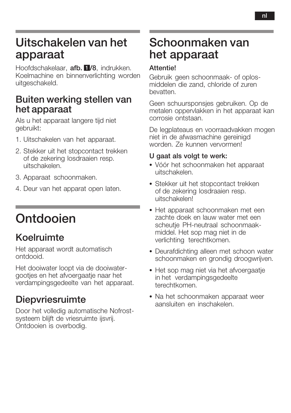 Ontdooien, Uitschakelen van het apparaat, Schoonmaken van het apparaat | Buiten werking stellen van het apparaat, Koelruimte, Diepvriesruimte | Neff K8341X0 User Manual | Page 91 / 100