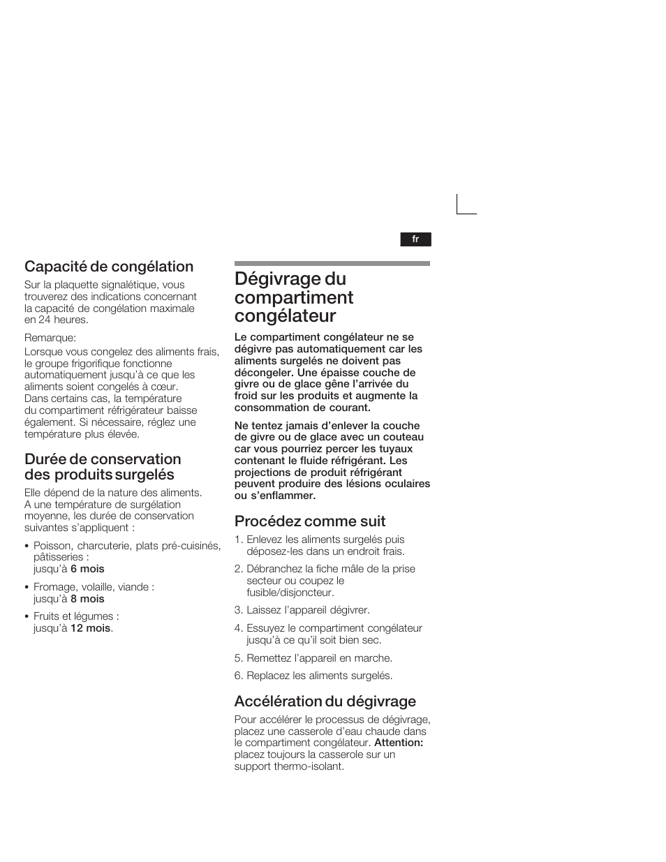 Dégivrage du compartiment congélateur, Capacité de congélation, Durée de conservation desăproduits surgelés | Procédez comme suit, Accélération du dégivrage | Neff K5664X7 User Manual | Page 45 / 89