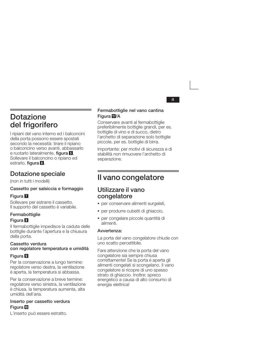 Dotazione del frigorifero, Il vano congelatore, Dotazione speciale | Utilizzare il vano congelatore | Neff K5664X7 User Manual | Page 59 / 89