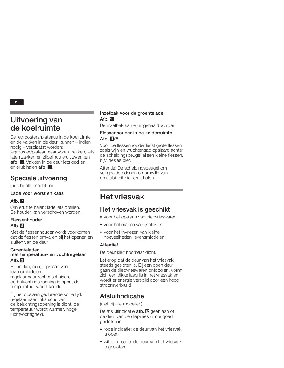 Uitvoering van de koelruimte, Het vriesvak, Speciale uitvoering | Het vriesvak is geschikt, Afsluitindicatie | Neff K5664X7 User Manual | Page 76 / 89