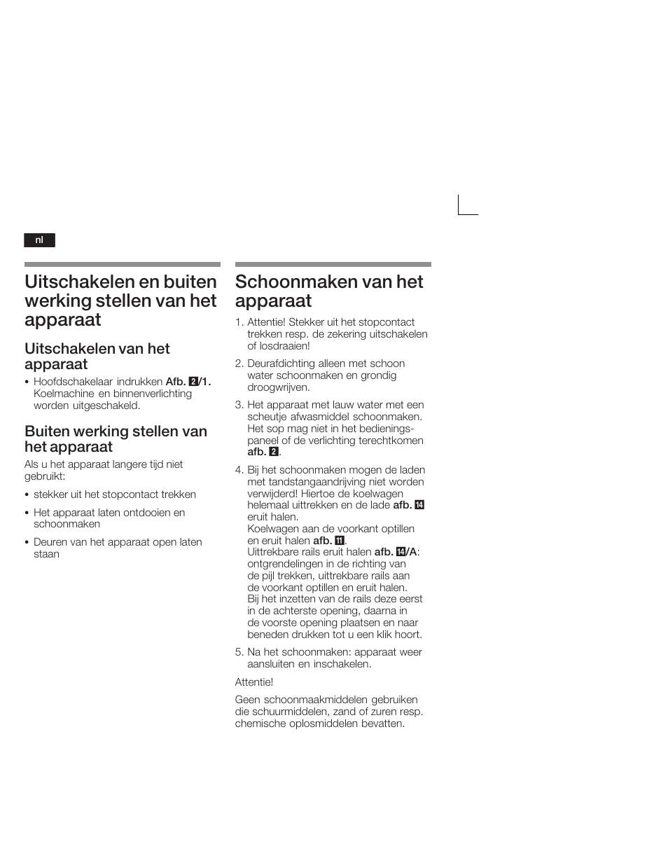 Schoonmaken van het apparaat, Uitschakelen van het apparaat, Buiten werking stellen van het apparaat | Neff K5664X7 User Manual | Page 80 / 89