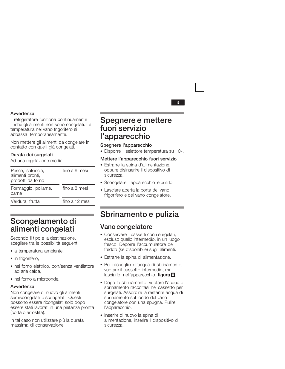 Scongelamento di alimenti congelati, Spegnere e mettere fuori servizio l'apparecchio, Sbrinamento e pulizia | Vano congelatore | Neff K4400X7FF User Manual | Page 45 / 64