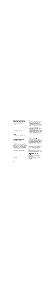 Note, Warmest zone is at the very top of the door, Vegetable container with humidity controller | Notes, Super cooling, For the fast cooling of drinks, Switching on and off | Neff KI6773D30 User Manual | Page 32 / 112