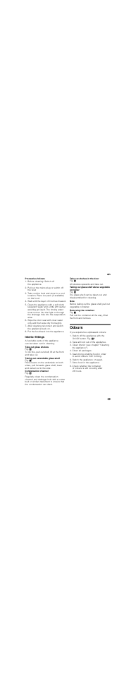 Interior fittings, Take out glass shelves, Taking out extendable glass shelf | Condensation channel, Take out shelves in the door, Taking out glass shelf above vegetable container, Removing the container, Odours, En 39 | Neff KI7863F30 User Manual | Page 39 / 113