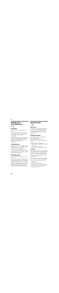 Instellen van de temperatuur, Koelruimte, Verskoelruimte | Diepvriesruimte, Alarmfuncties, Deuralarm, Temperatuuralarm, Bij het in gebruik nemen van het apparaat, Ties | Neff K8345X0 User Manual | Page 96 / 115