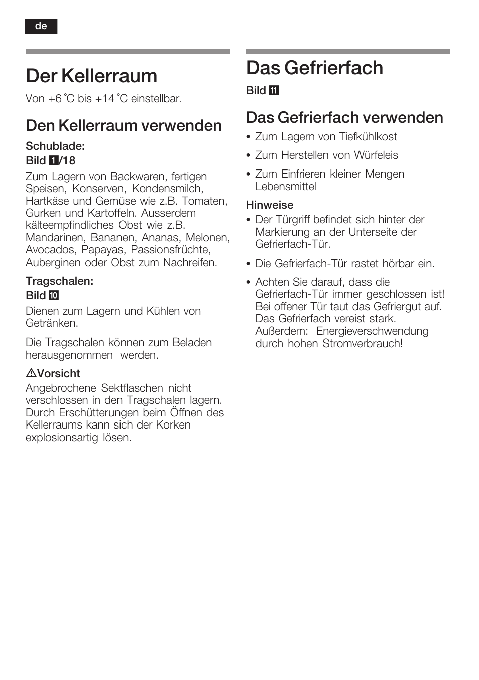 Der kellerraum, Das gefrierfach, Den kellerraum verwenden | Das gefrierfach verwenden | Neff K8351X1 User Manual | Page 14 / 101