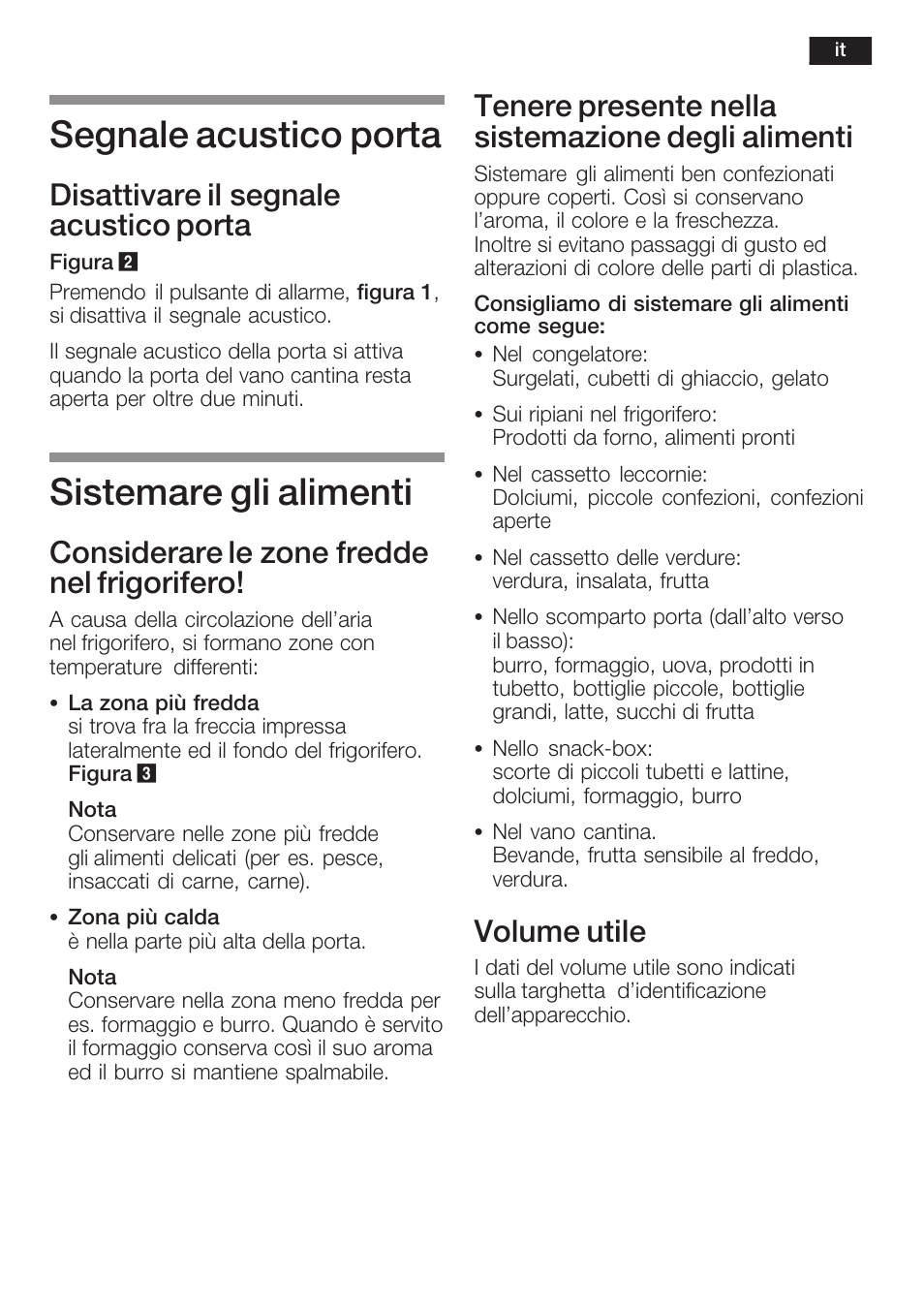 Segnale acustico porta, Sistemare gli alimenti, Disattivare il segnale acustico porta | Considerare le zone fredde nel frigorifero, Tenere presente nella sistemazione degli alimenti, Volume utile | Neff K8351X1 User Manual | Page 67 / 101