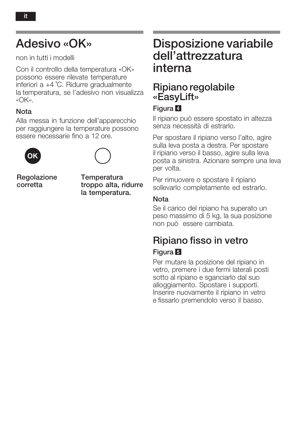Adesivo «ok, Disposizione variabile dell'attrezzatura interna, Ripiano regolabile «easylift | Ripiano fisso in vetro | Neff K8351X1 User Manual | Page 68 / 101