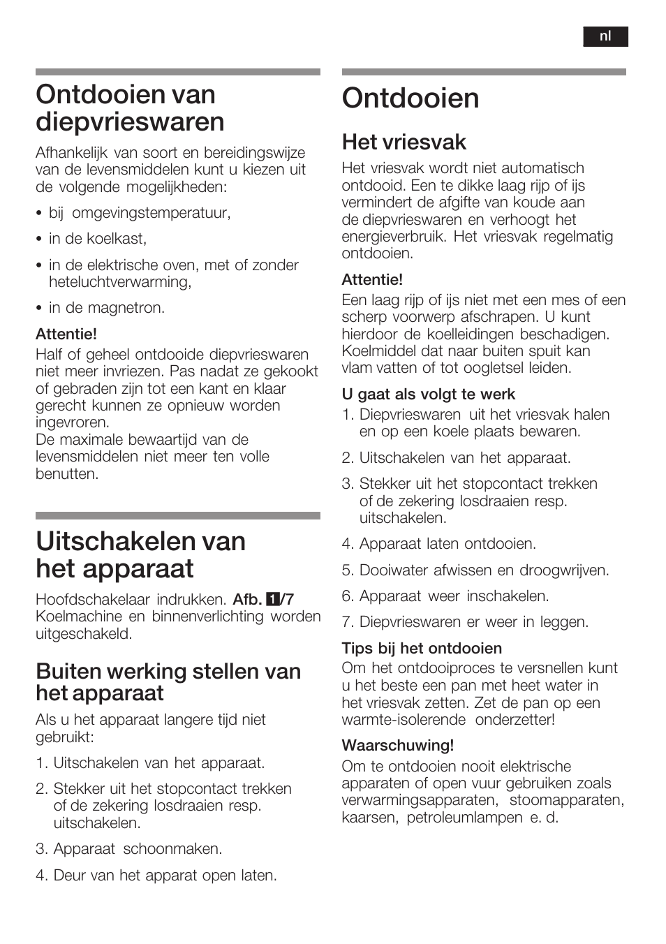 Ontdooien, Ontdooien van diepvrieswaren, Uitschakelen van het apparaat | Buiten werking stellen van het apparaat, Het vriesvak | Neff K8351X1 User Manual | Page 91 / 101