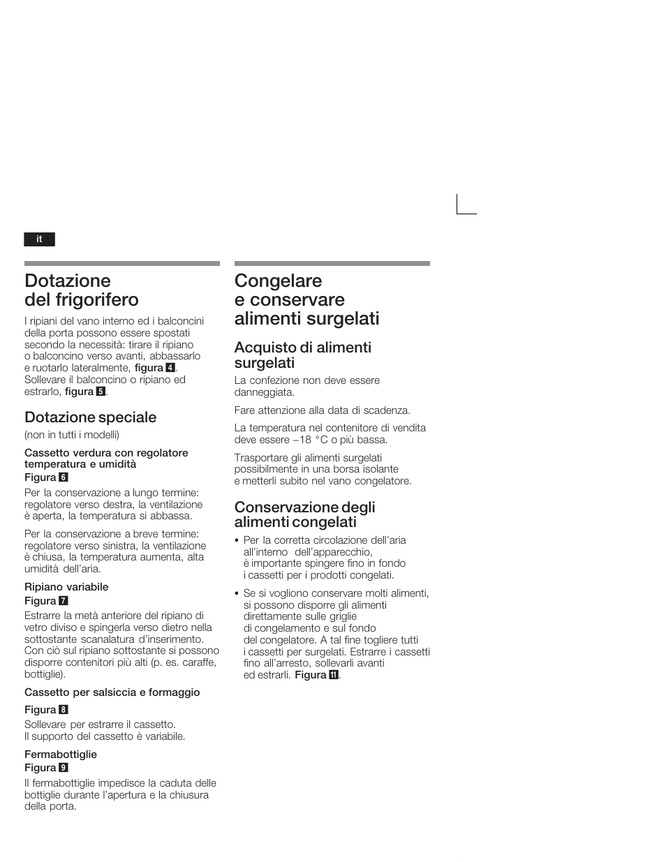 Dotazione del frigorifero, Congelare e conservare alimenti surgelati, Dotazione speciale | Acquisto di alimenti surgelati, Conservazione degli alimenti congelati | Neff K9524X6 User Manual | Page 50 / 75