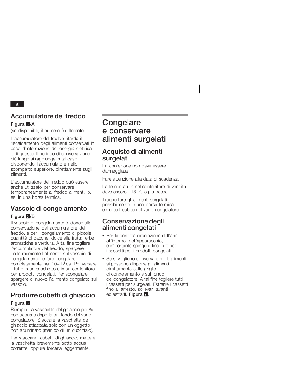 Congelare e conservare alimenti surgelati, Accumulatore del freddo, Vassoio di congelamento | Produrre cubetti di ghiaccio, Acquisto di alimenti surgelati, Conservazione degli alimenti congelati | Neff G5624X6 EU User Manual | Page 44 / 65