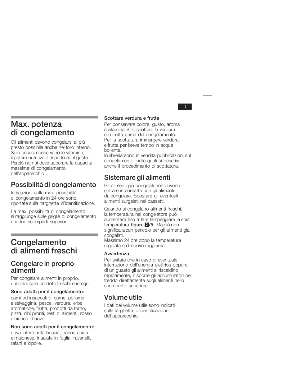 Max. potenza di congelamento, Congelamento di alimenti freschi, Possibilità di congelamento | Congelare in proprio alimenti, Sistemare gli alimenti, Volume utile | Neff G5624X6 EU User Manual | Page 45 / 65