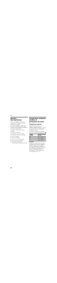 Étendue des fournitures, La livraison comprend les pièces suivantes, Appareil encastrable | Équipement (selon le modèle), Sachet avec visserie de montage, Notice d’utilisation, Notice de montage, Carnet de service après-vente, Pièce annexe de la garantie, Température ambiante | Neff G5614X6 DE User Manual | Page 36 / 83