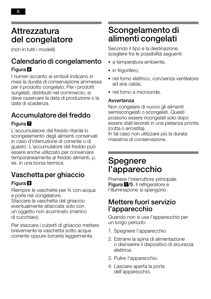 Attrezzatura del congelatore, Scongelamento di alimenti congelati, Spegnere l'apparecchio | Calendario di congelamento, Accumulatore del freddo, Vaschetta per ghiaccio, Mettere fuori servizio l'apparecchio | Neff G8120X0 User Manual | Page 54 / 76