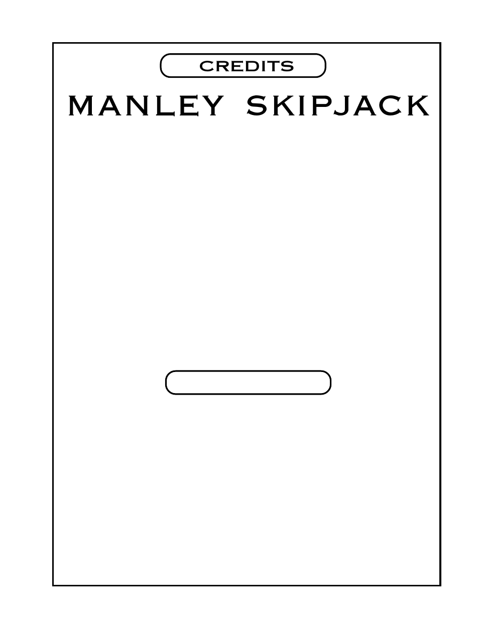 Manley skipjack, Credits, Specifications | Manley SKIPJACK User Manual | Page 14 / 16