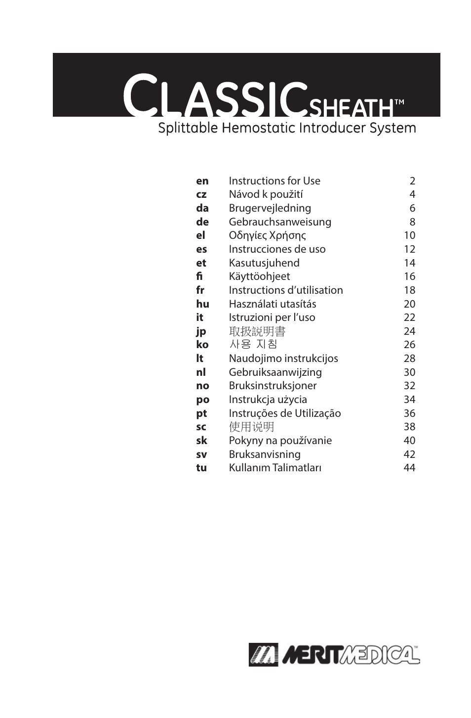 Merit Medical ClassicSheath Splittable Hemostatic Introducer System User Manual | 48 pages