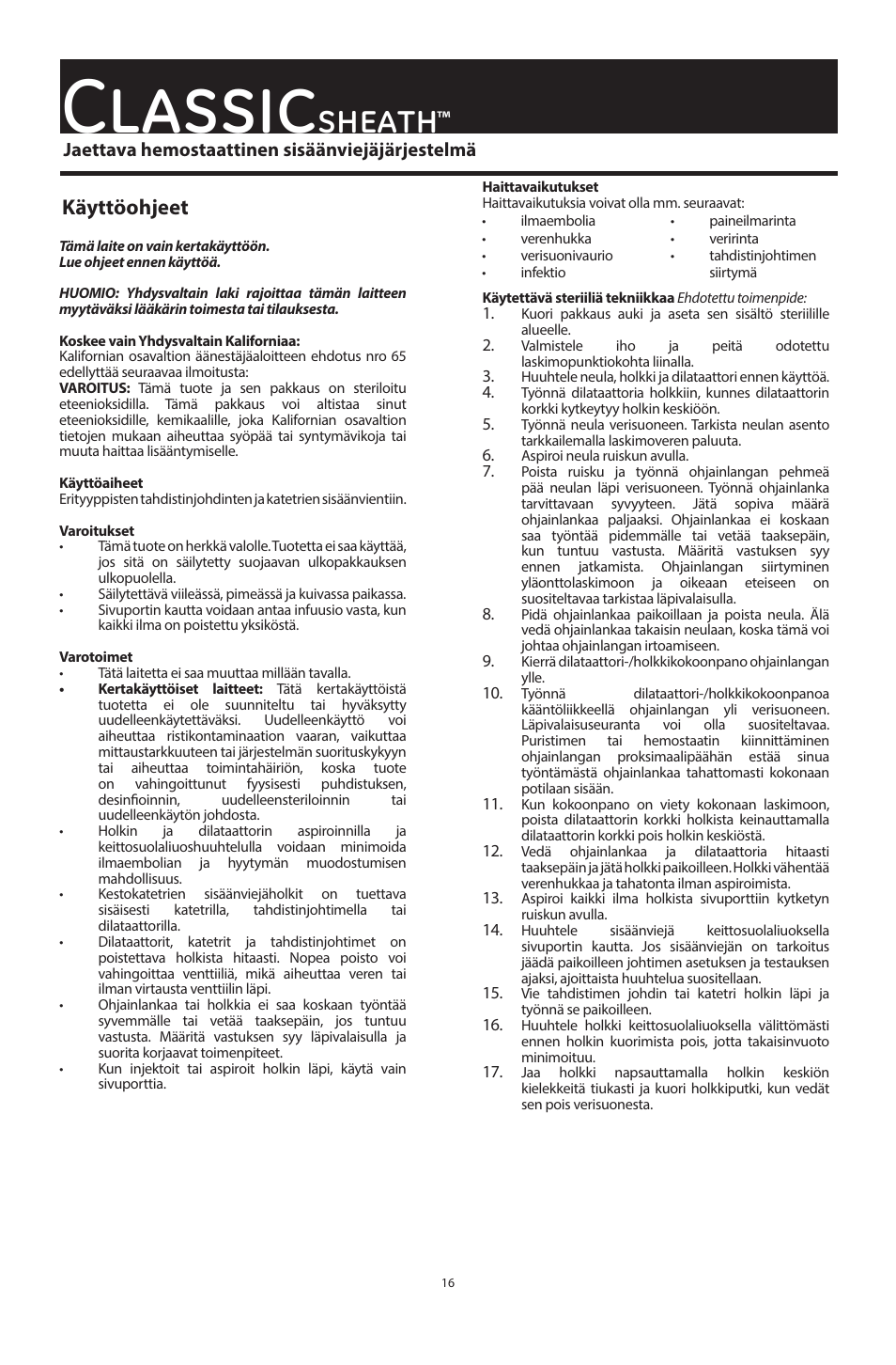 Classic, Sheath, Käyttöohjeet | Merit Medical ClassicSheath Splittable Hemostatic Introducer System User Manual | Page 16 / 48