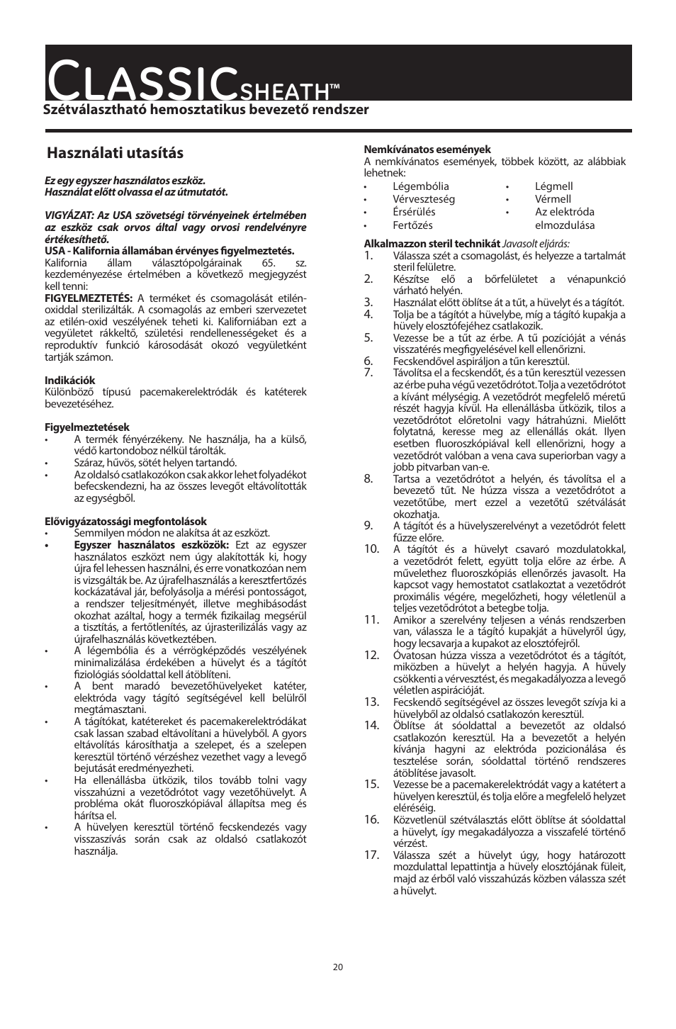 Classic, Sheath, Használati utasítás | Merit Medical ClassicSheath Splittable Hemostatic Introducer System User Manual | Page 20 / 48