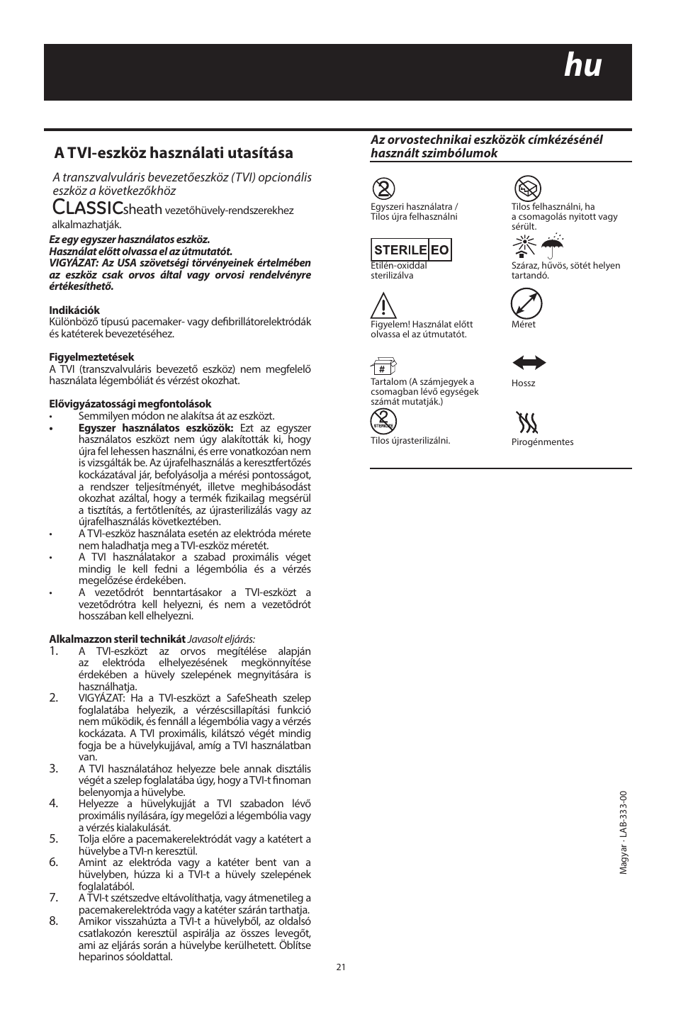 Classic, A tvi-eszköz használati utasítása, Sheath | Merit Medical ClassicSheath Splittable Hemostatic Introducer System User Manual | Page 21 / 48